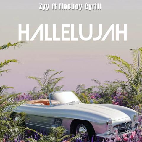Hallelujah (feat. Fineboycyril)