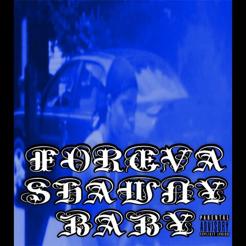 Foreva Shawny Baby