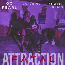 Fatal Attraction (feat. Khalil King)