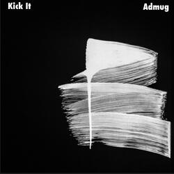 Kick It