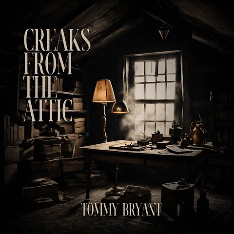 Creaks From The Attic