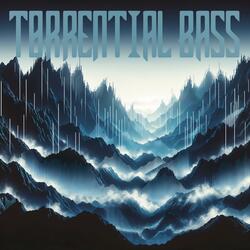 Torrential Bass