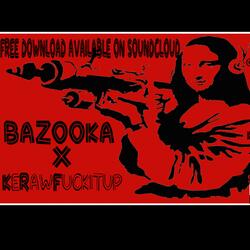 BAZOOKA