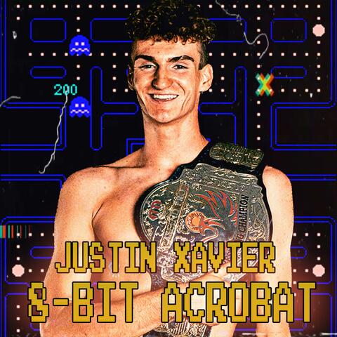 8-Bit Acrobat (Justin Xavier's Theme)