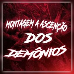 MONTAGEM A ASCENSÃO DOS DEMÔNIOS (feat. DJ CHIRAK ORIGINAL)