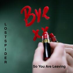 So You are Leaving