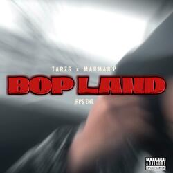Bop Land (feat. MarmarP)