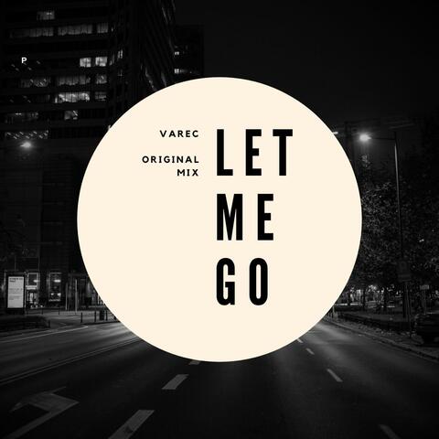 Let Me Go (Original Mix)