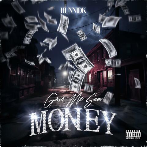 Gave Me Sum Money