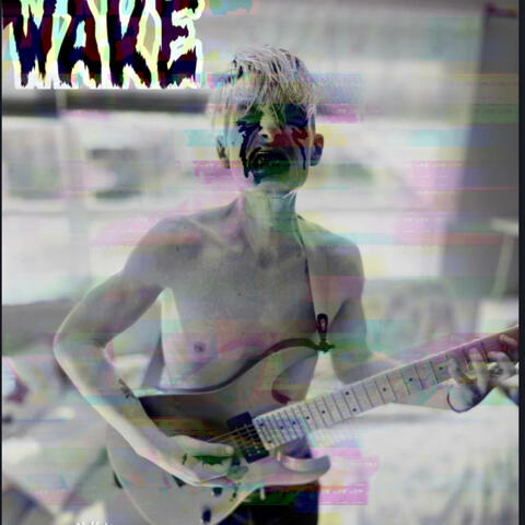 WAKE