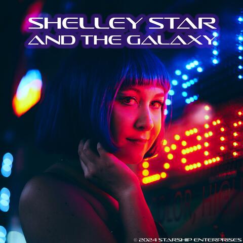 Shelley Star and The Galaxy