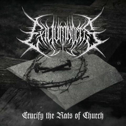 Crucify the Rats of Church