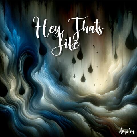 Hey, That's Life