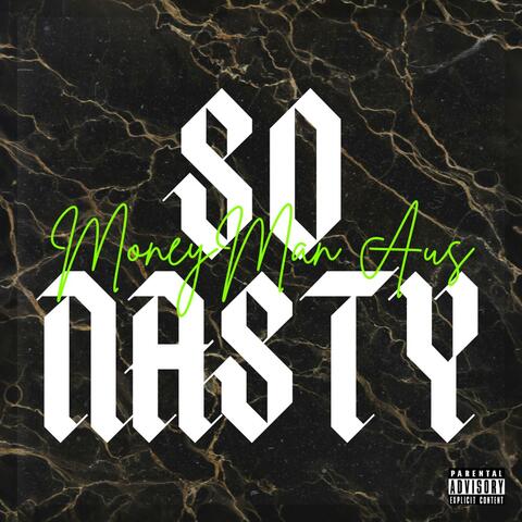 SO NASTY