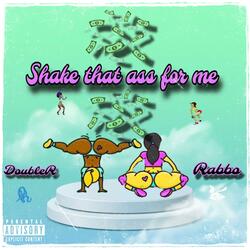 Shake that ass for me (feat. Rabbo)
