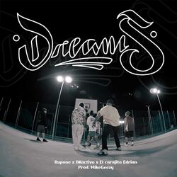 DREAMS (feat. Edrian El Carajito, DKactivo & mike geezy)