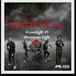 Roses in the rain (feat. Hoodbaby GYE)