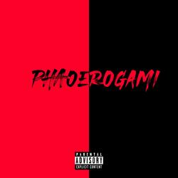 Phaoerogami (feat. Tokyo Flamez)