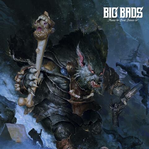 Big Bads: Music to Beat Bosses to (Original Game Sountrack)