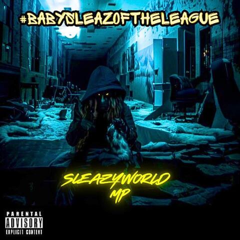 Baby Sleaz of The League