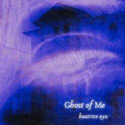 Ghost of Me