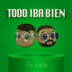 TODO IBA BIEN (feat. múa)