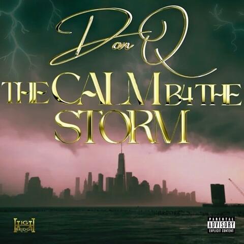 The Calm B4 The Storm
