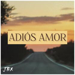 ADIÓS AMOR