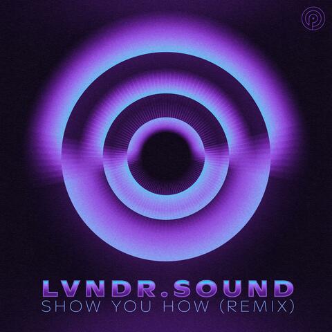 Show You How (feat. Midnight.Blue) [Remix]