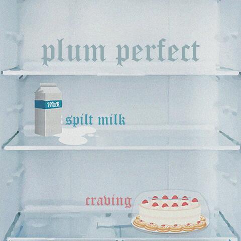 Spilt Milk / Craving