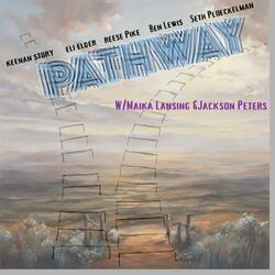 pathway (feat. Eli Elder, Reese Pike, Ben Lewis & Seth Plockelman)