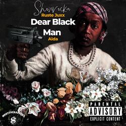 Dear Black Man (feat. Ruste Juxx & Aida)