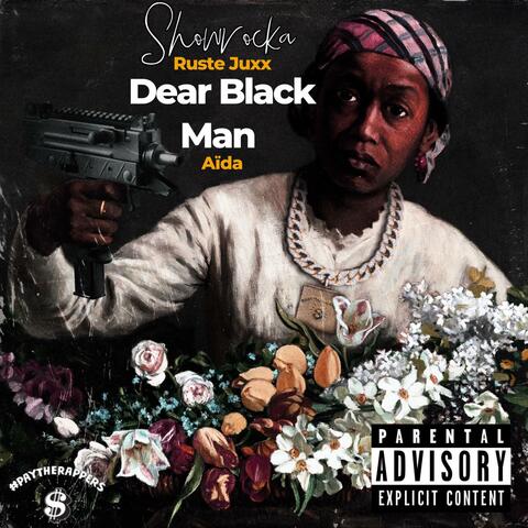 Dear Black Man (feat. Ruste Juxx & Aida)