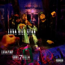 Luna Kill Star (feat. Soul7Killa)
