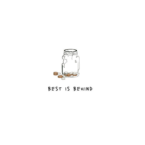 Best is Behind