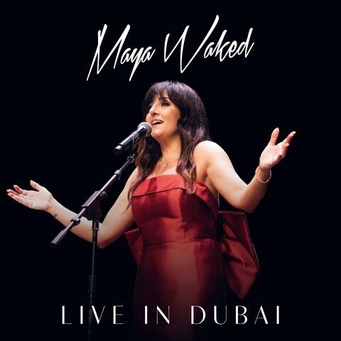 Maya Waked (Live in Dubai)