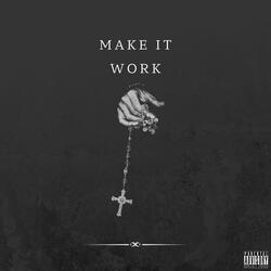 MAKE IT WORK (feat. ANTHONY VALDEZ)