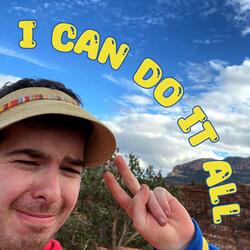 I CAN DO IT ALL