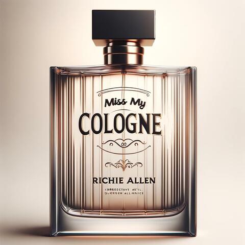 Miss My Cologne