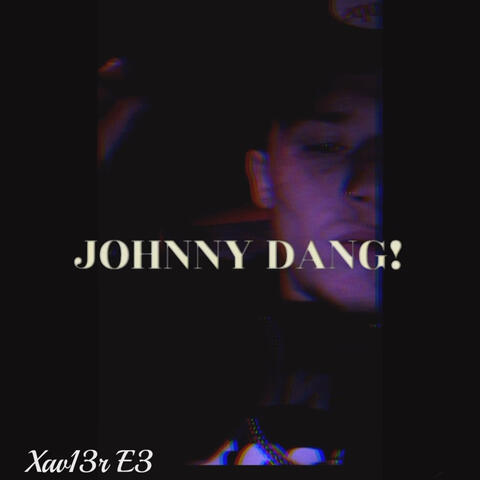 JOHNNY DANG!