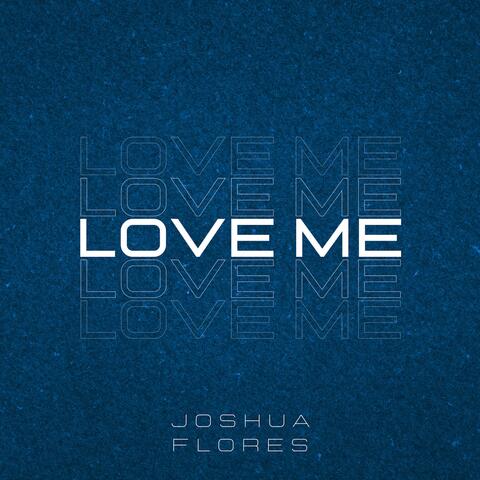 Love Me
