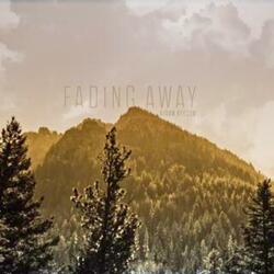 Fading Away