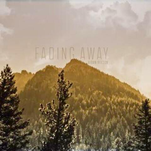 Fading Away