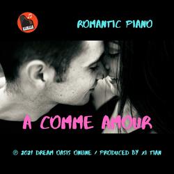A Comme Amour, Romantic Piano