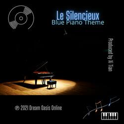 Le Silencieux, Blue Piano Theme