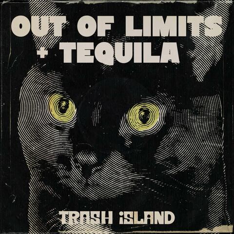Out Of Limits + Tequila