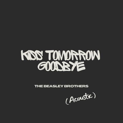 Kiss Tomorrow Goodbye (Live Acoustic)