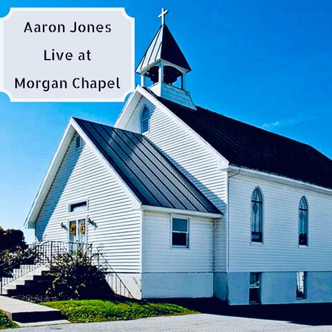 Live at Morgan Chapel