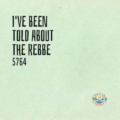 I've Been Told About The Rebbe