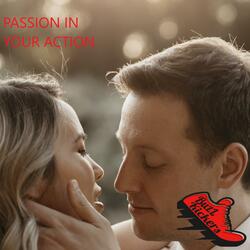Passion in your action